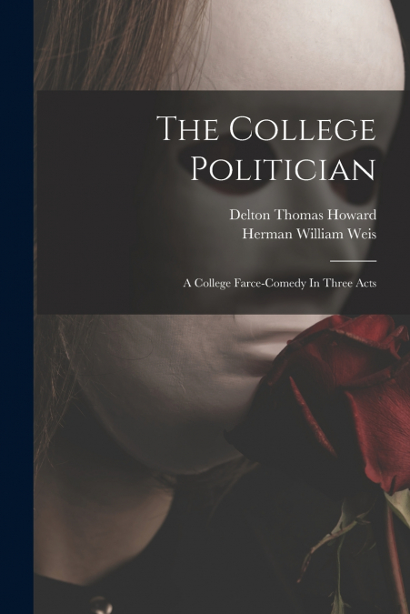 THE COLLEGE POLITICIAN