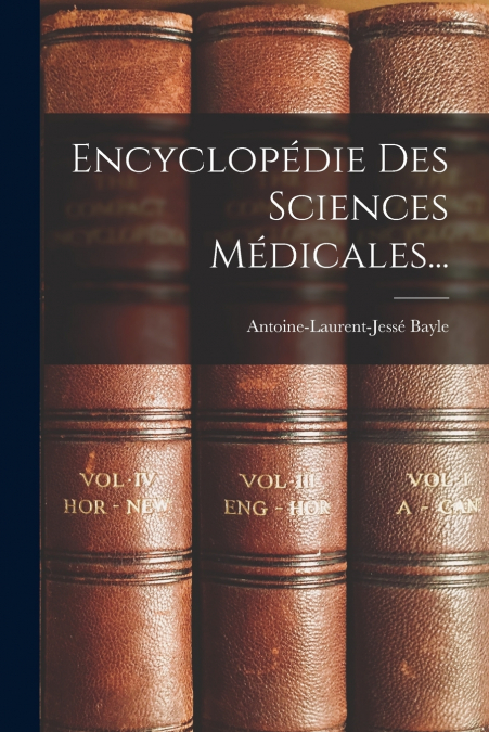 ENCYCLOPEDIE DES SCIENCES MEDICALES...