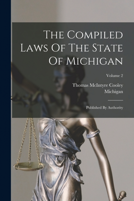THE COMPILED LAWS OF THE STATE OF MICHIGAN