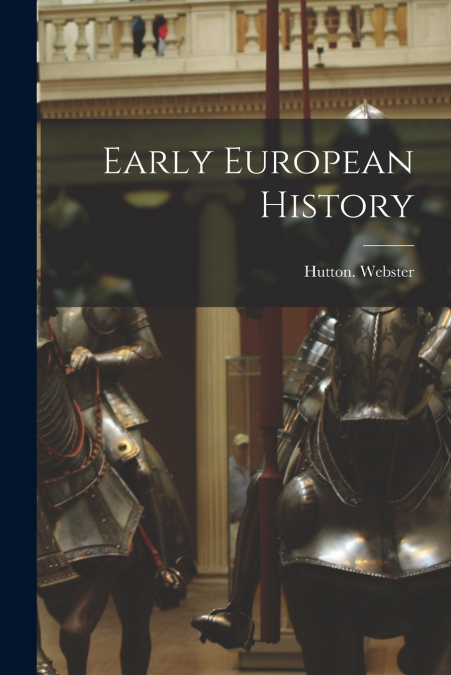 EARLY EUROPEAN HISTORY