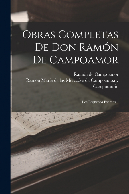 OBRAS COMPLETAS DE DON RAMON DE CAMPOAMOR