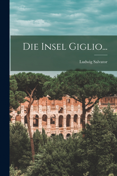 DIE INSEL GIGLIO...