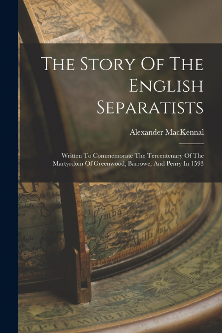 THE STORY OF THE ENGLISH SEPARATISTS