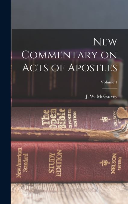 NEW COMMENTARY ON ACTS OF APOSTLES, VOLUME 1