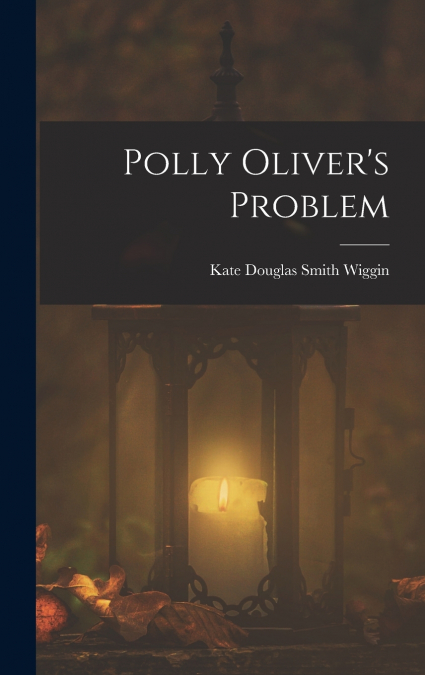 POLLY OLIVER?S PROBLEM
