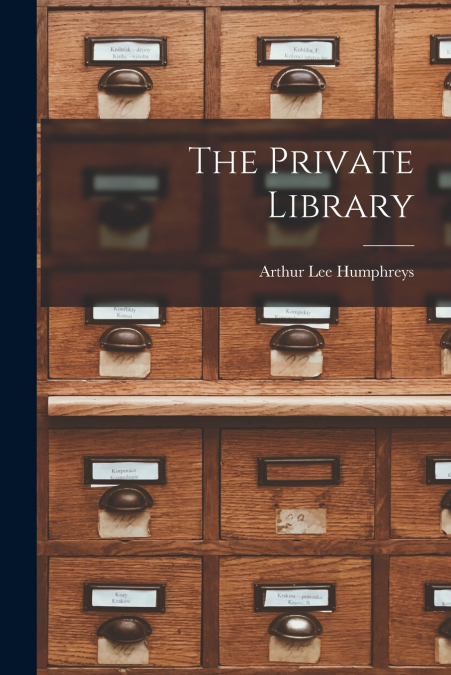 THE PRIVATE LIBRARY