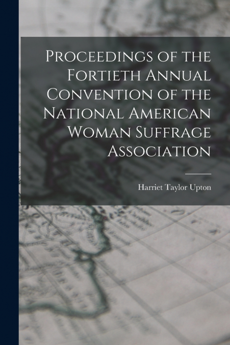 PROCEEDINGS OF THE FORTIETH ANNUAL CONVENTION OF THE NATIONA