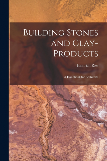 BUILDING STONES AND CLAY-PRODUCTS