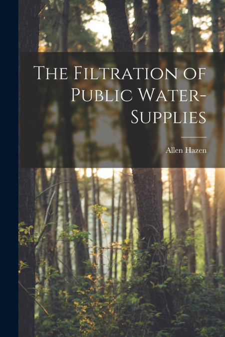 THE FILTRATION OF PUBLIC WATER-SUPPLIES