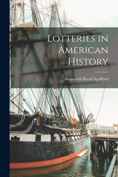 LOTTERIES IN AMERICAN HISTORY