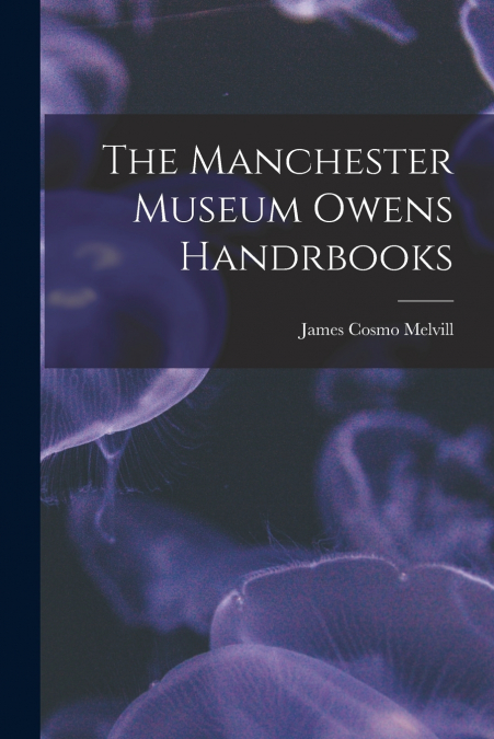 THE MANCHESTER MUSEUM OWENS HANDRBOOKS