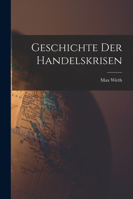 GESCHICHTE DER HANDELSKRISEN