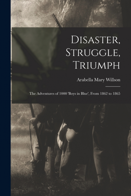 DISASTER, STRUGGLE, TRIUMPH