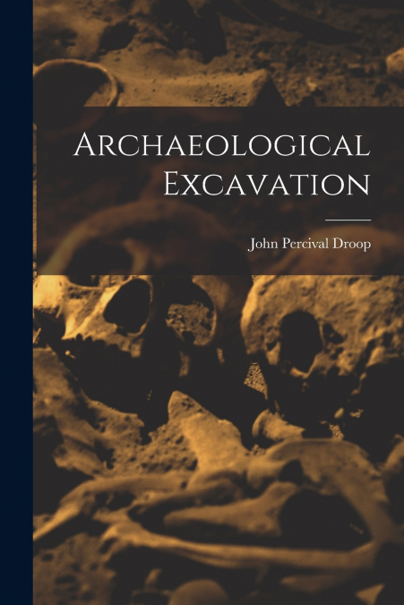 ARCHAEOLOGICAL EXCAVATION