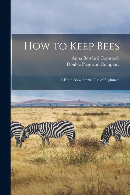 HOW TO KEEP BEES
