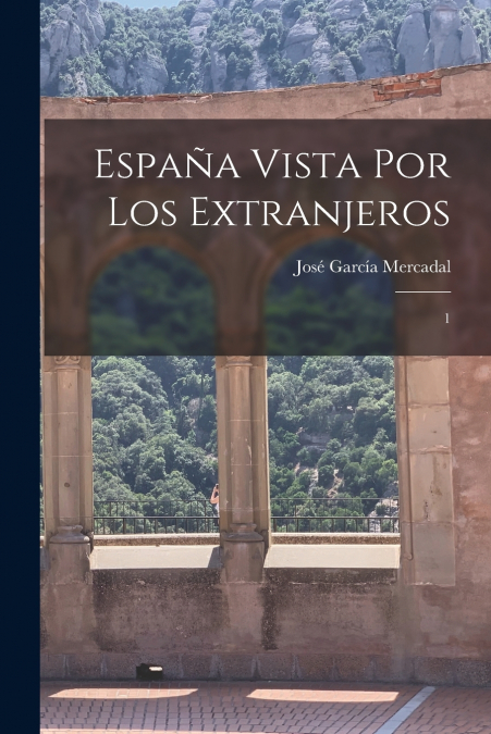 ESPA�A VISTA POR LOS EXTRANJEROS