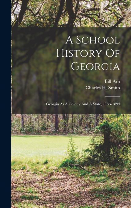 A SCHOOL HISTORY OF GEORGIA
