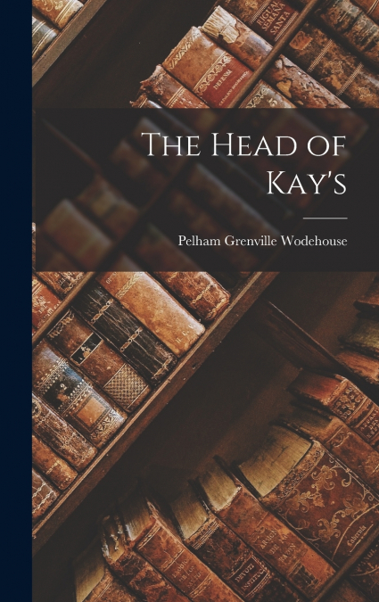 THE HEAD OF KAY?S
