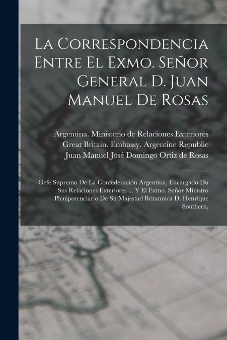 LA CORRESPONDENCIA ENTRE EL EXMO. SE�OR GENERAL D. JUAN MANU