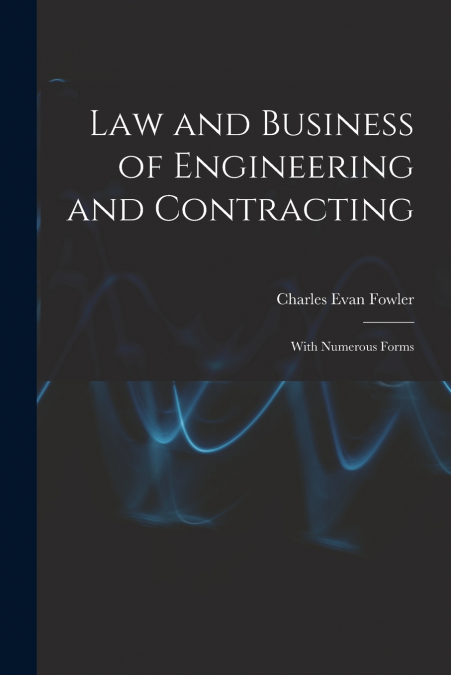 LAW AND BUSINESS OF ENGINEERING AND CONTRACTING