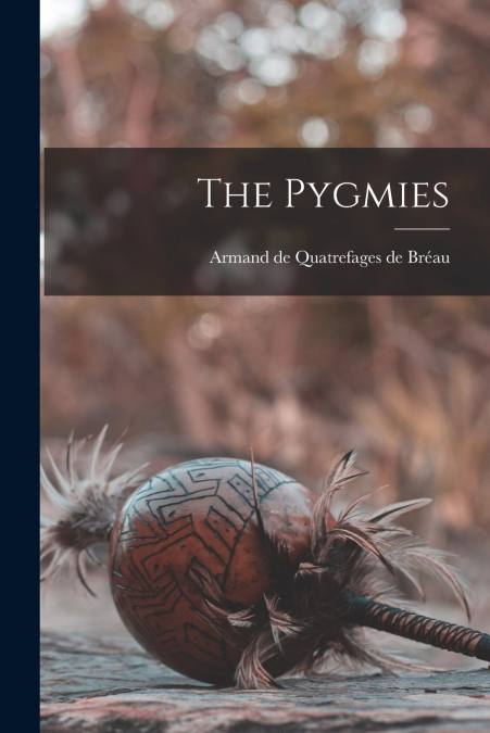 THE PYGMIES