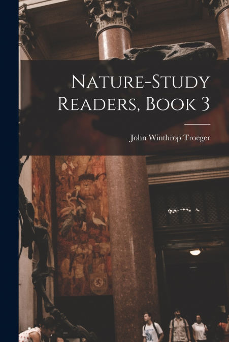 NATURE-STUDY READERS, BOOK 3