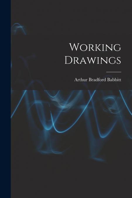 WORKING DRAWINGS