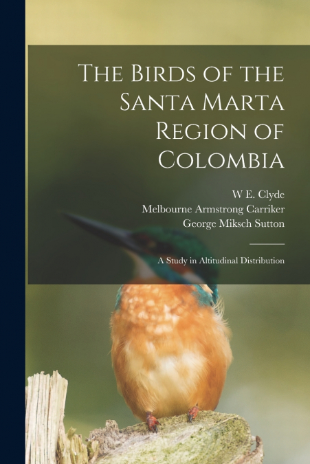 THE BIRDS OF THE SANTA MARTA REGION OF COLOMBIA