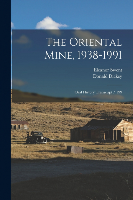 THE ORIENTAL MINE, 1938-1991