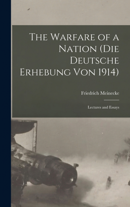 THE WARFARE OF A NATION (DIE DEUTSCHE ERHEBUNG VON 1914), LE