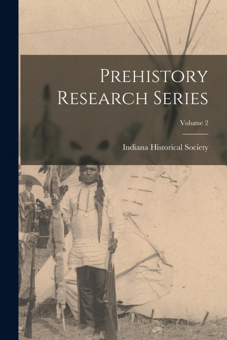 PREHISTORY RESEARCH SERIES, VOLUME 2