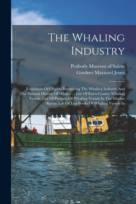THE WHALING INDUSTRY