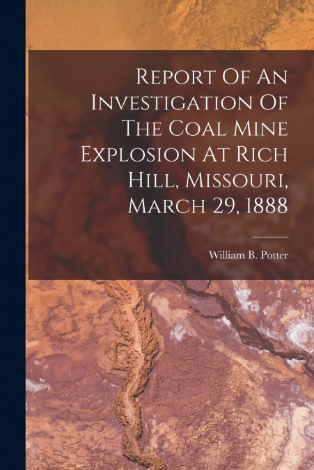 REPORT OF AN INVESTIGATION OF THE COAL MINE EXPLOSION AT RIC
