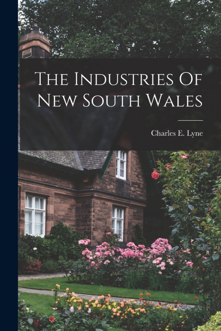 THE INDUSTRIES OF NEW SOUTH WALES