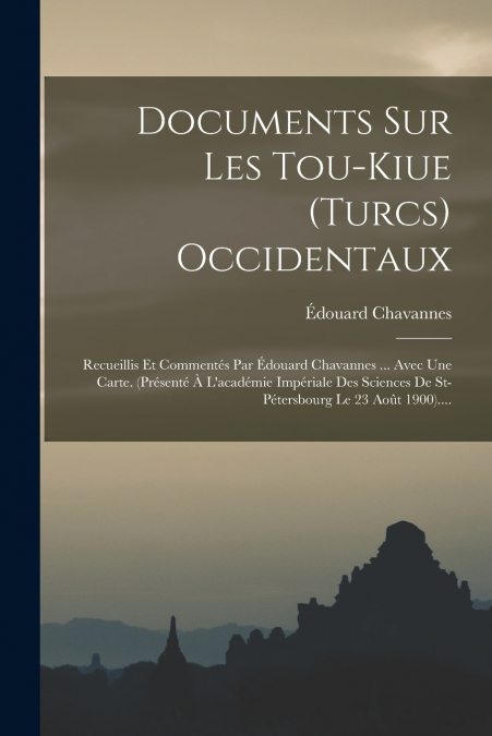 DOCUMENTS SUR LES TOU-KIUE (TURCS) OCCIDENTAUX
