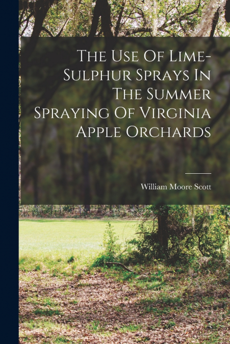 THE USE OF LIME-SULPHUR SPRAYS IN THE SUMMER SPRAYING OF VIR