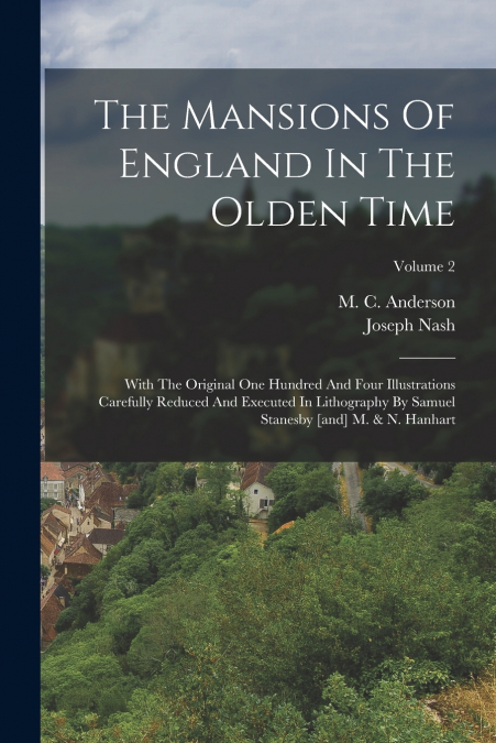 THE MANSIONS OF ENGLAND IN THE OLDEN TIME