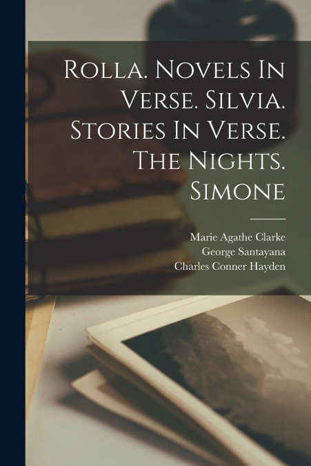 ROLLA. NOVELS IN VERSE. SILVIA. STORIES IN VERSE. THE NIGHTS