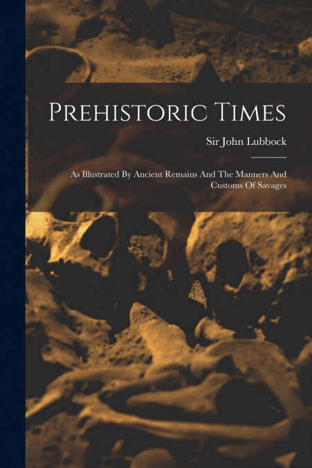 PREHISTORIC TIMES