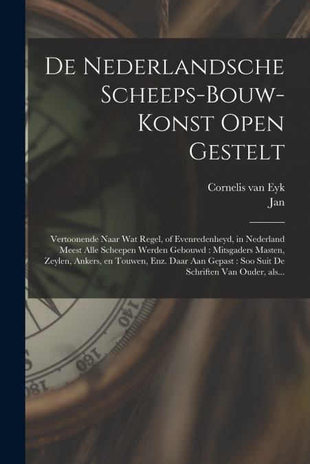 DE NEDERLANDSCHE SCHEEPS-BOUW-KONST OPEN GESTELT