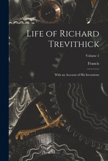 LIFE OF RICHARD TREVITHICK