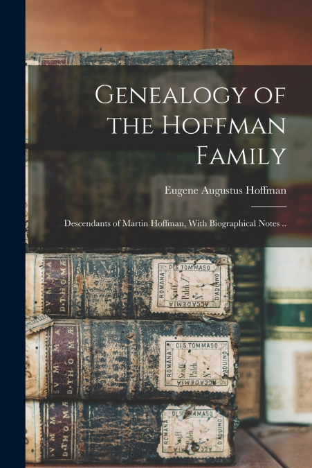 GENEALOGY OF THE HOFFMAN FAMILY