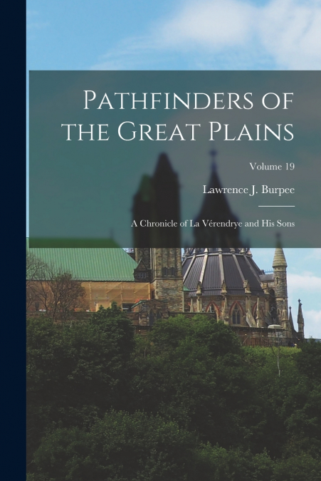 PATHFINDERS OF THE GREAT PLAINS