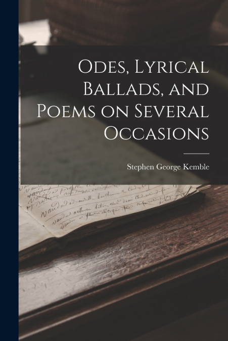 ODES, LYRICAL BALLADS, AND POEMS ON SEVERAL OCCASIONS