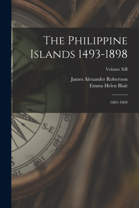 THE PHILIPPINE ISLANDS 1493-1898