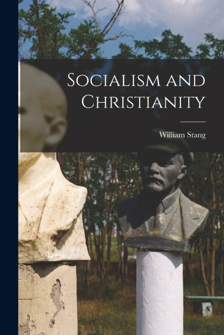 SOCIALISM AND CHRISTIANITY