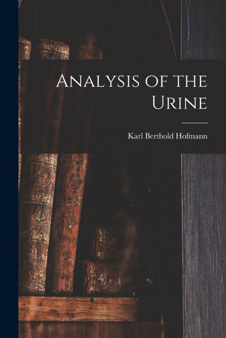 ANALYSIS OF THE URINE