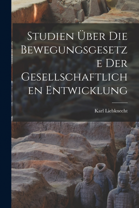 STUDIEN ?BER DIE BEWEGUNGSGESETZE DER GESELLSCHAFTLICHEN ENT