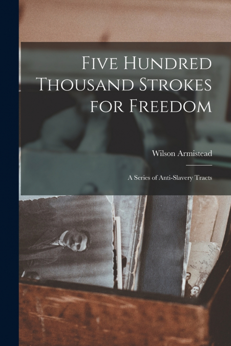 FIVE HUNDRED THOUSAND STROKES FOR FREEDOM