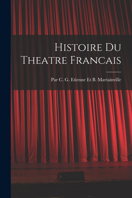 HISTOIRE DU THEATRE FRANCAIS
